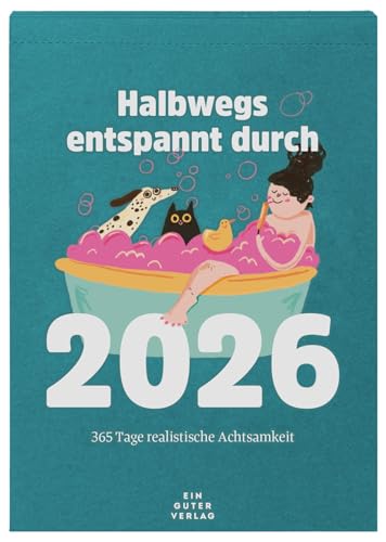 Abreißkalender »Halbwegs entspannt durch 2026« – Tageskalender mit 365 Zitaten, Illustrationen und Tipps (DIN-A6) – Tägliche Impulse für realistische Selbstliebe und Achtsamkeit – Ideal als Geschenk