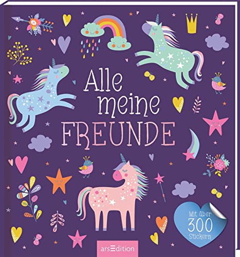 Alle meine Freunde – Einhorn | Mit über 300 Stickern: Freundebuch mit über 300 Stickern | für Kindergarten und Grundschule (Alle meine Freunde – Alben mit über 300 Stickern)