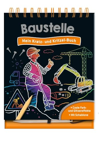 Baustelle - Mein Kratz- und Kritzel-Buch: 15 zauberhafte Kratzseiten mit Farb- und Glitzereffekten zum Freikratzen für Kinder ab 5 Jahren | mit Schablone und Kratzstift